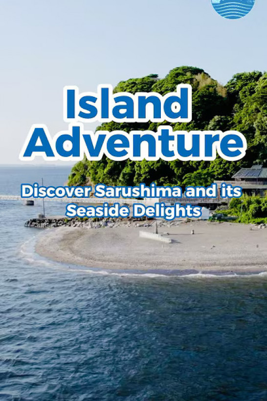 Island Adventure: Discover Sarushima and its Seaside Delights